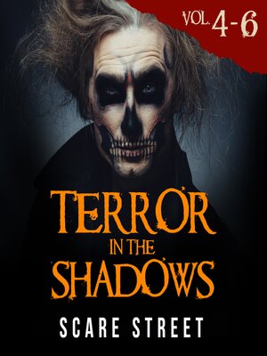 cover image of Terror in the Shadows Volumes 4-6